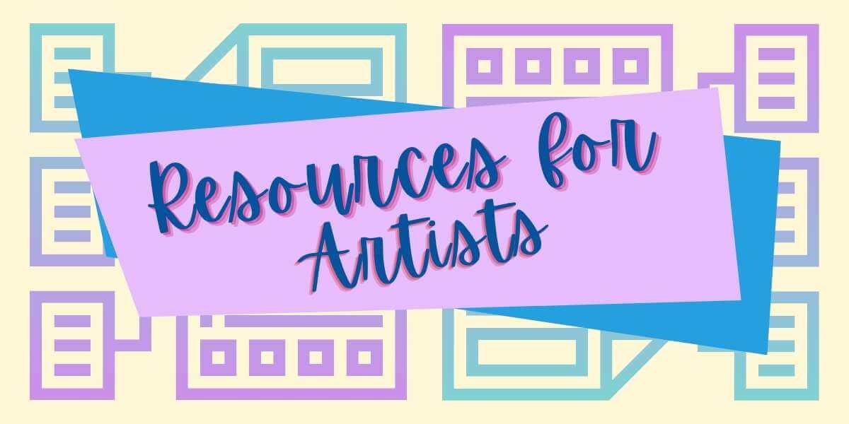 Resources for Artists Resources for Artists