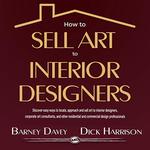 Selling Art to Interior Designers Audible