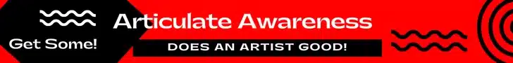 Articulate Awareness does an artist good. Get some today!