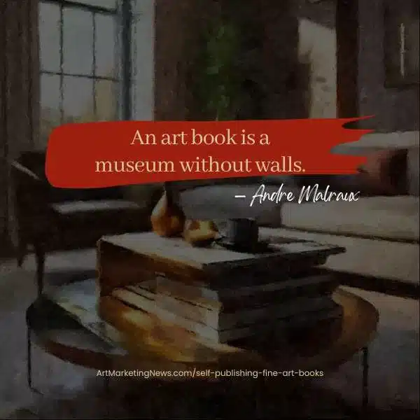 An art book is a museum without walls.