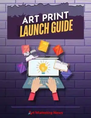 Art Print Launch Guide cover 300 x 388 v2 Art Print Launch Guide cover 300 x 388 v2