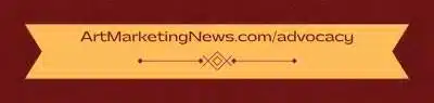 ArtMarketingNews.com/advocacy