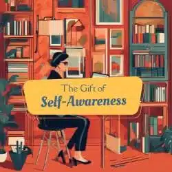 Gift Self-awareness. How to Know What You Want 250x v2